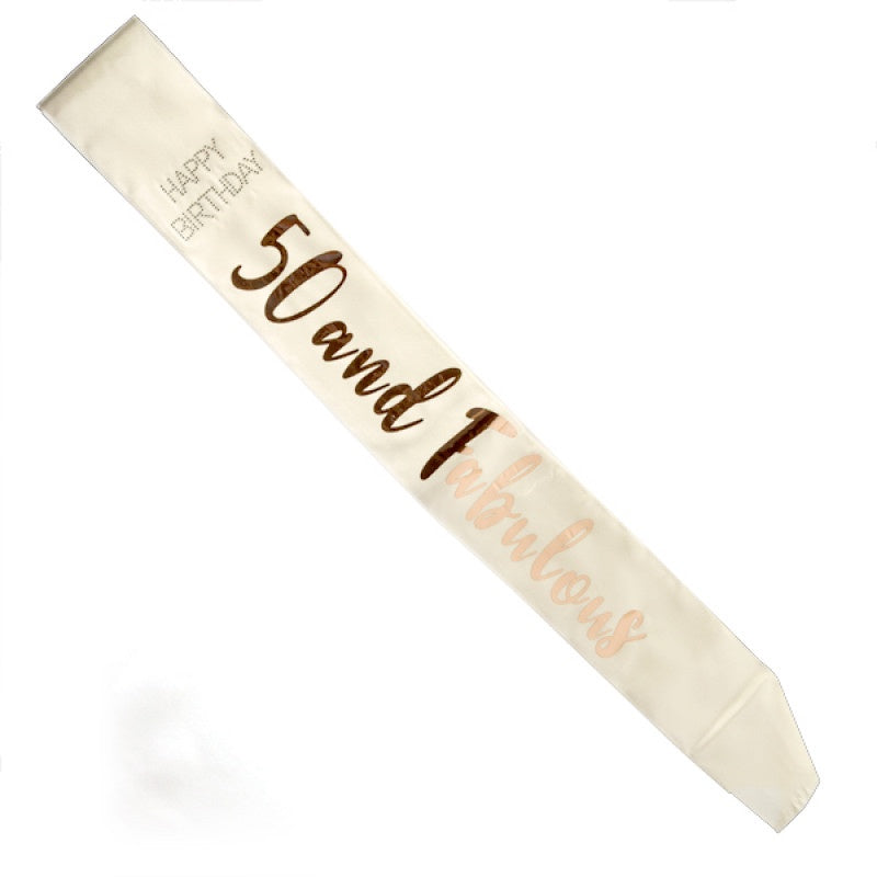 50 & Fabulous Birthday Rose Gold on White Sash