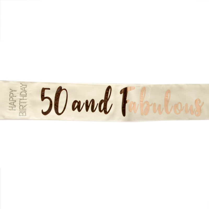 50 & Fabulous Birthday Rose Gold on White Sash